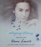 Staying Strong - 365 days a Year written by Demi Lovato performed by Demi Lovato and Katie Schorr on CD (Unabridged)